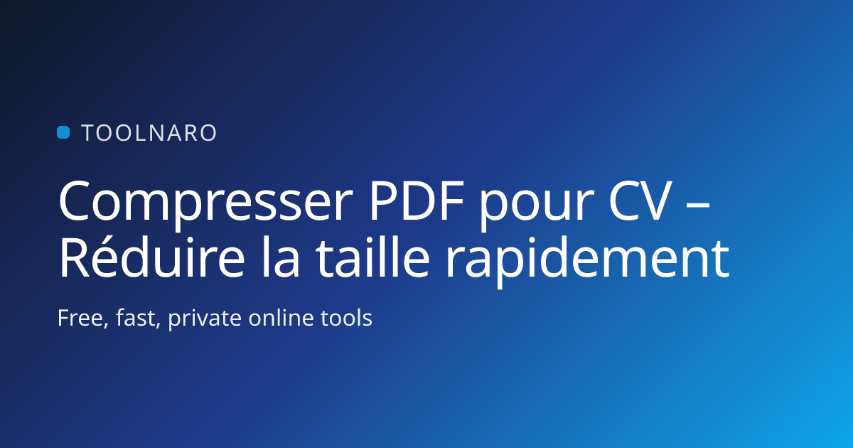 Compresser PDF pour CV – Réduire la taille rapidement